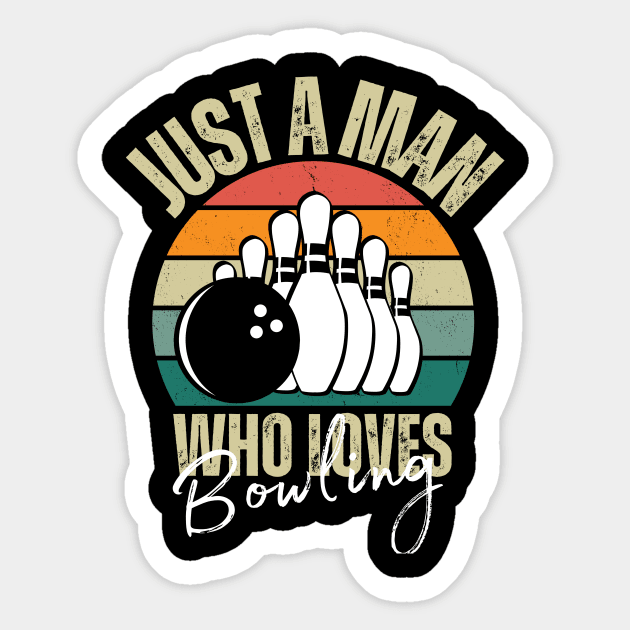 retro vintage just a man who loves bowling, bowling Sticker by mourad300